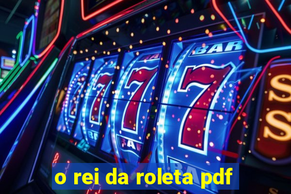 o rei da roleta pdf